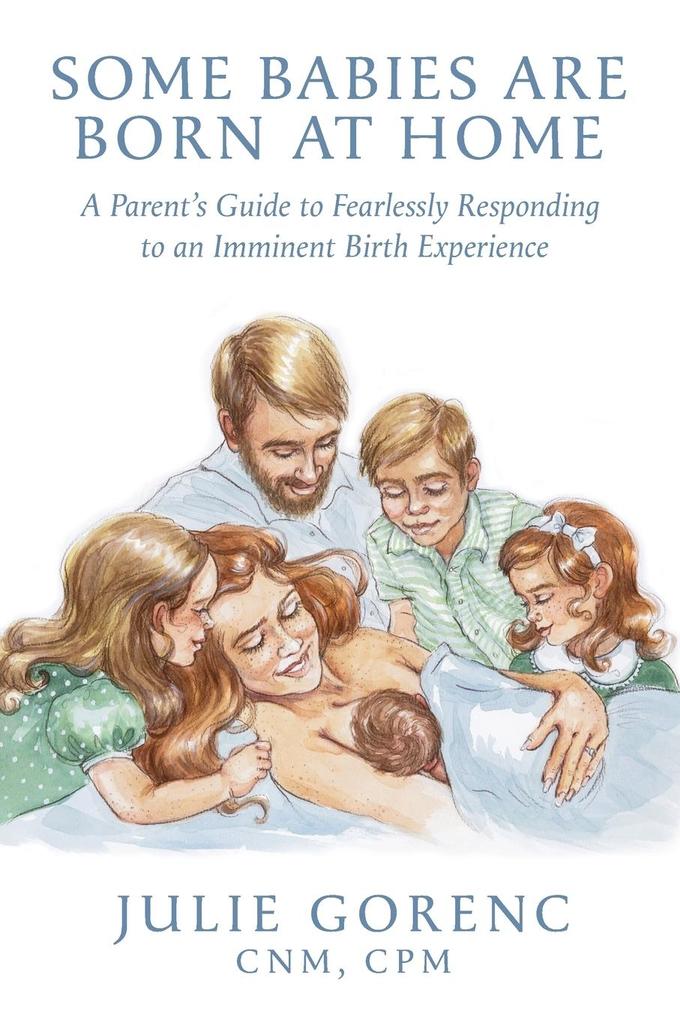 Some Babies Are Born At Home