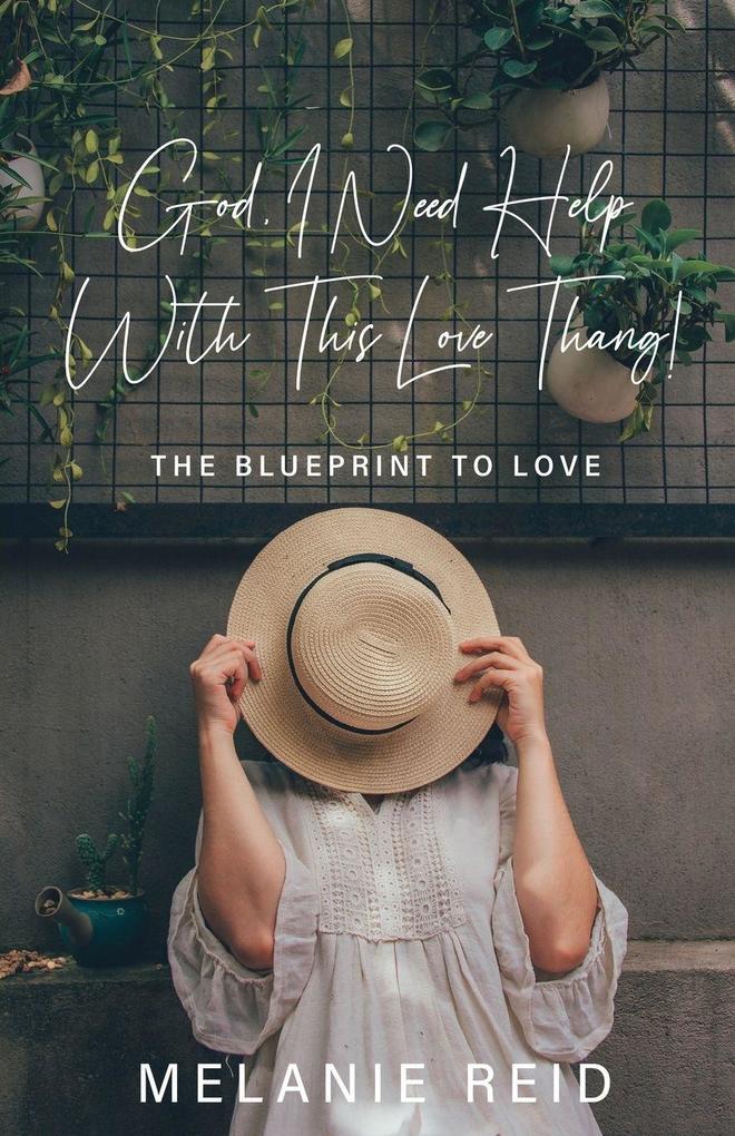 God I Need Help with This Love Thang!