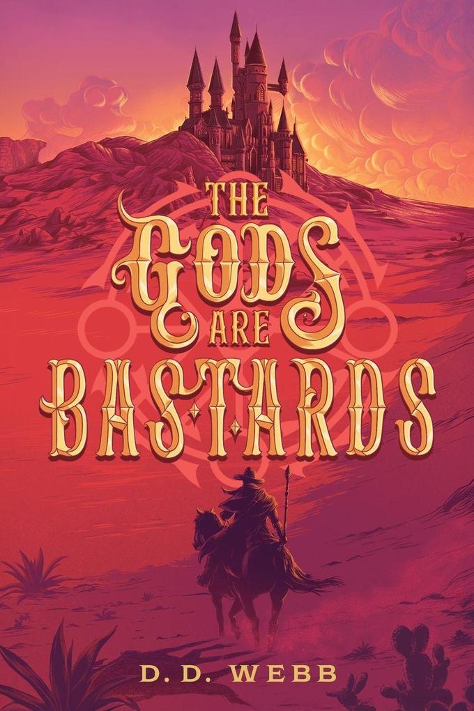 The Gods Are Bastards