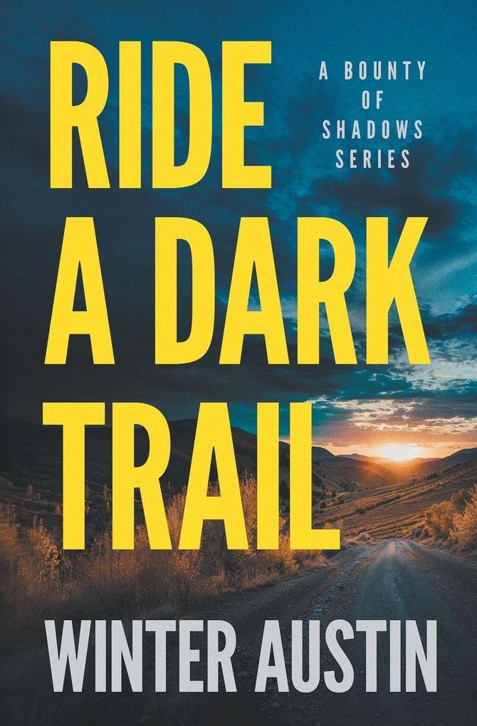 Ride a Dark Trail