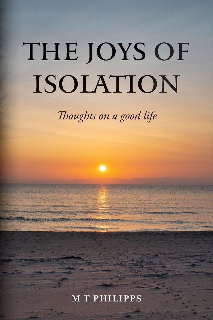 The Joys of Isolation