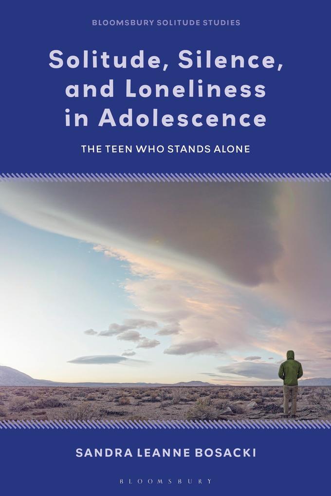 Solitude Silence and Loneliness in Adolescence