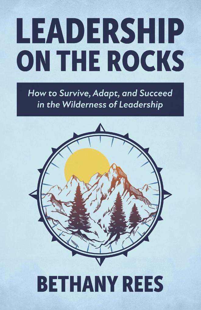 Leadership on the Rocks