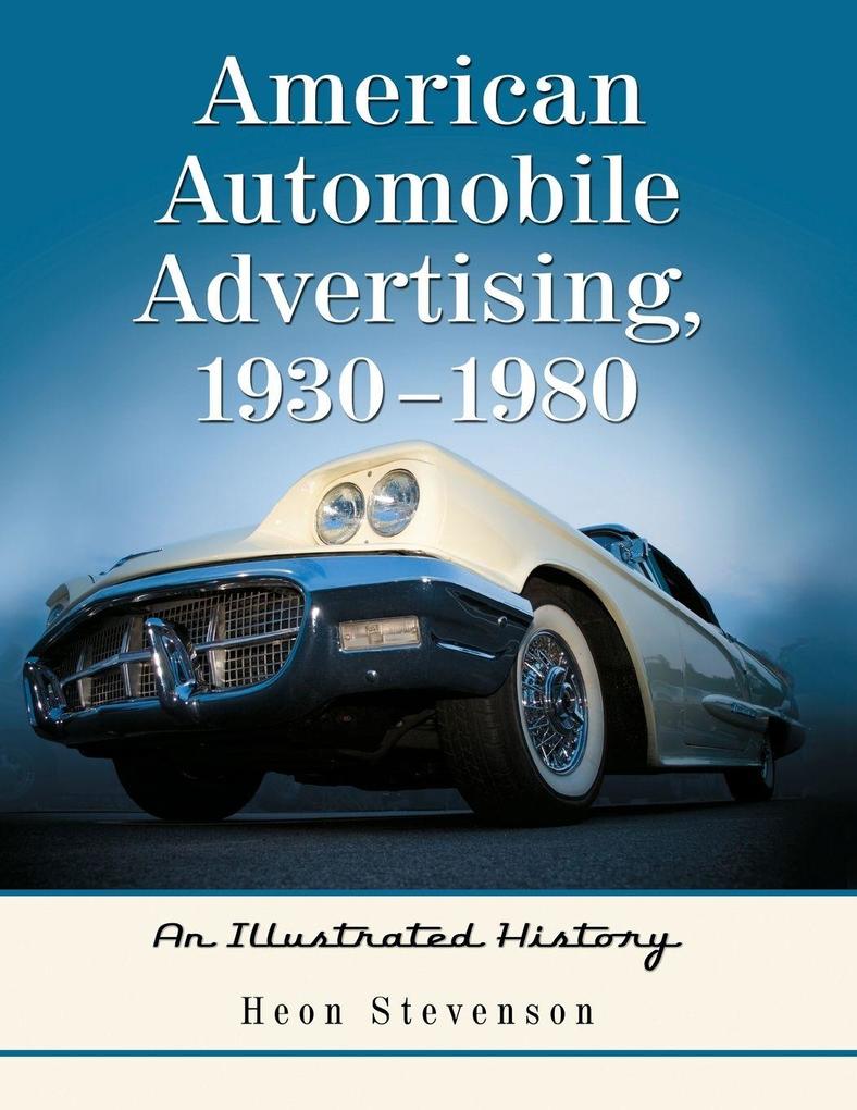 American Automobile Advertising 1930-1980