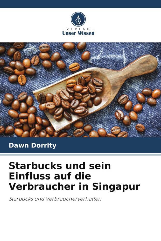 Starbucks und sein Einfluss auf die Verbraucher in Singapur
