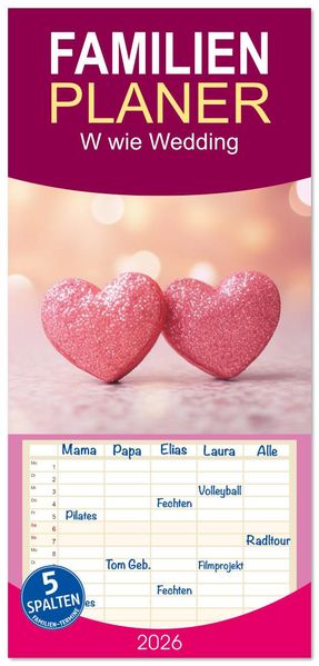 Familienplaner 2026 - W wie Wedding mit 5 Spalten (Wandkalender 21 x 45 cm) CALVENDO