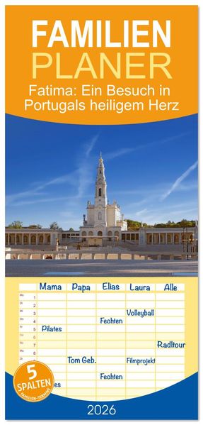 Familienplaner 2026 - Fatima: Ein Besuch in Portugals heiligem Herz mit 5 Spalten (Wandkalender 21 x 45 cm) CALVENDO
