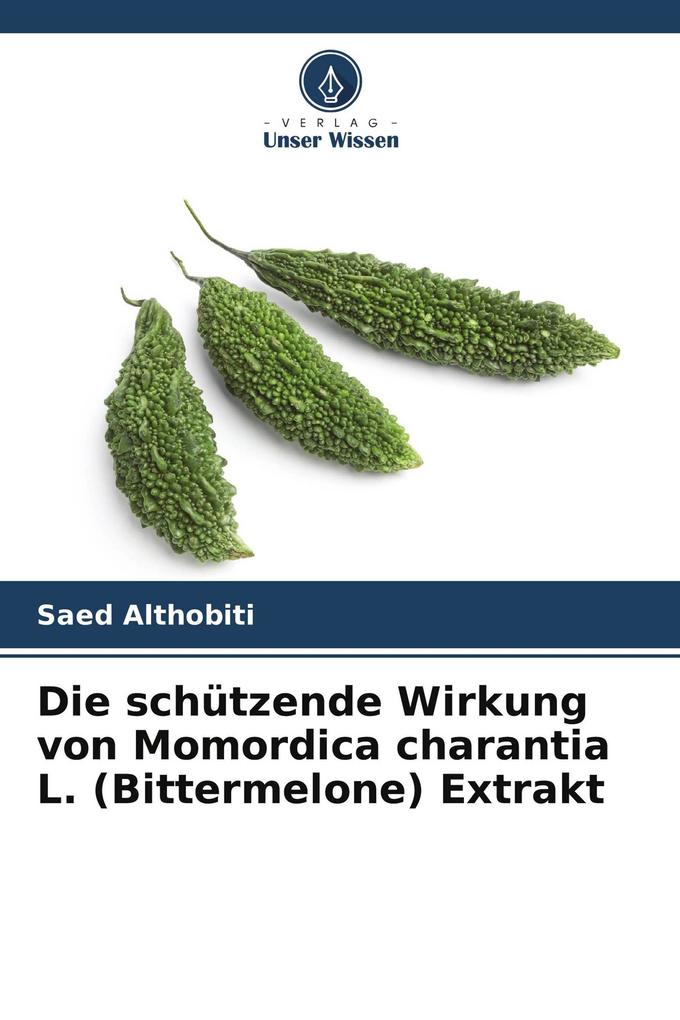 Die schützende Wirkung von Momordica charantia L. (Bittermelone) Extrakt