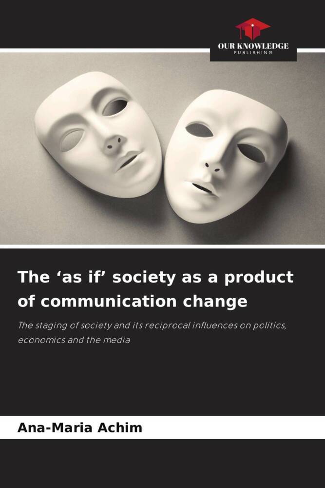 The 'as if' society as a product of communication change