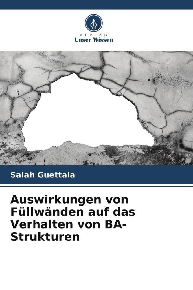 Auswirkungen von Füllwänden auf das Verhalten von BA-Strukturen