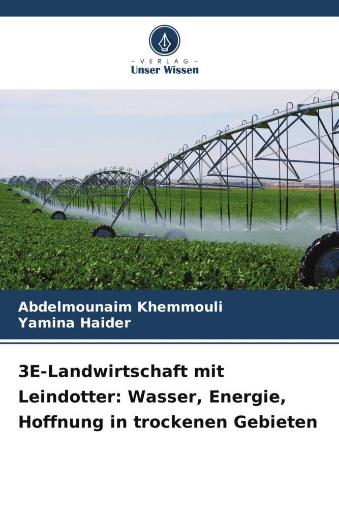 3E-Landwirtschaft mit Leindotter: Wasser Energie Hoffnung in trockenen Gebieten