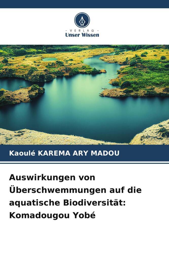 Auswirkungen von Überschwemmungen auf die aquatische Biodiversität: Komadougou Yobé