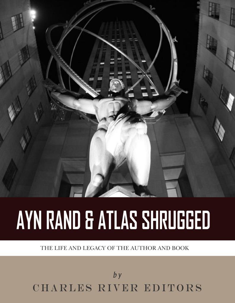 Ayn Rand & Atlas Shrugged