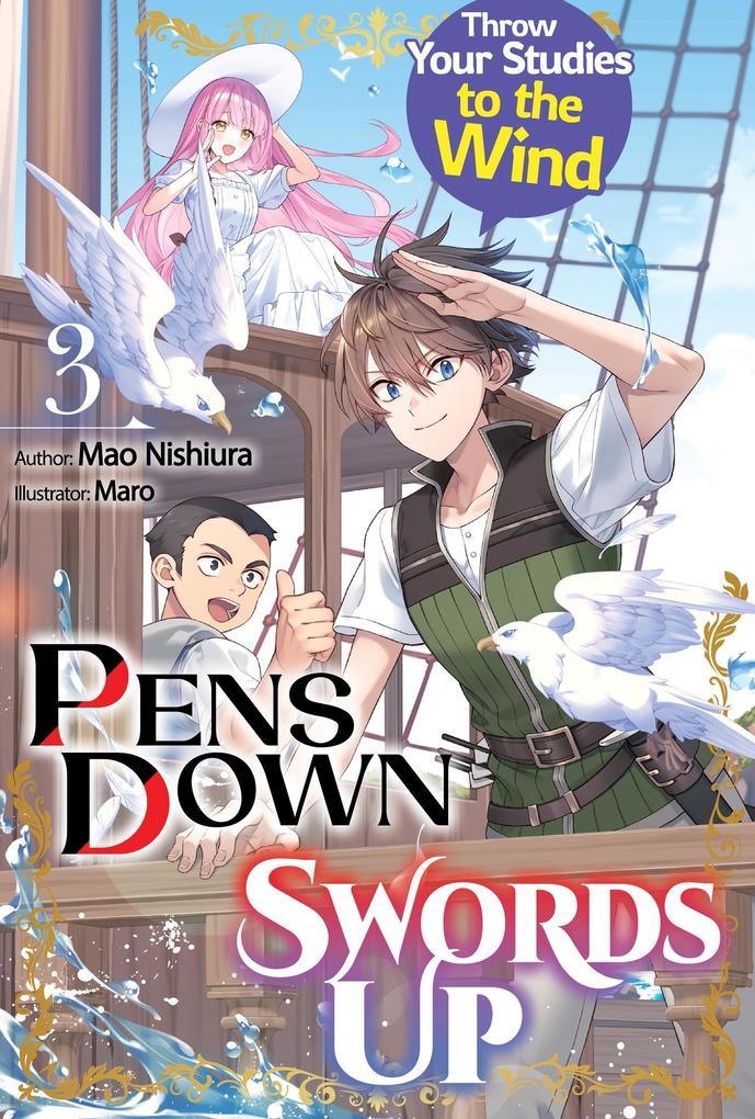 Pens Down Swords Up: Throw Your Studies to the Wind Volume 3
