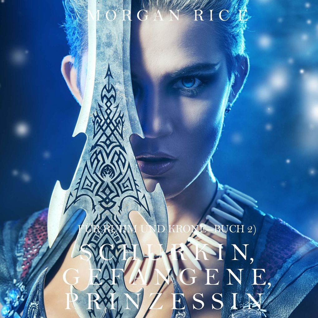 Schurkin Gefangene Prinzessin (Für Ruhm und Krone Buch 2)