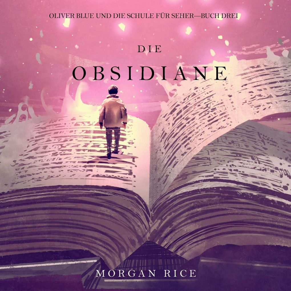 Die Obsidiane (Oliver Blue und die Schule für SeherBuch Drei)
