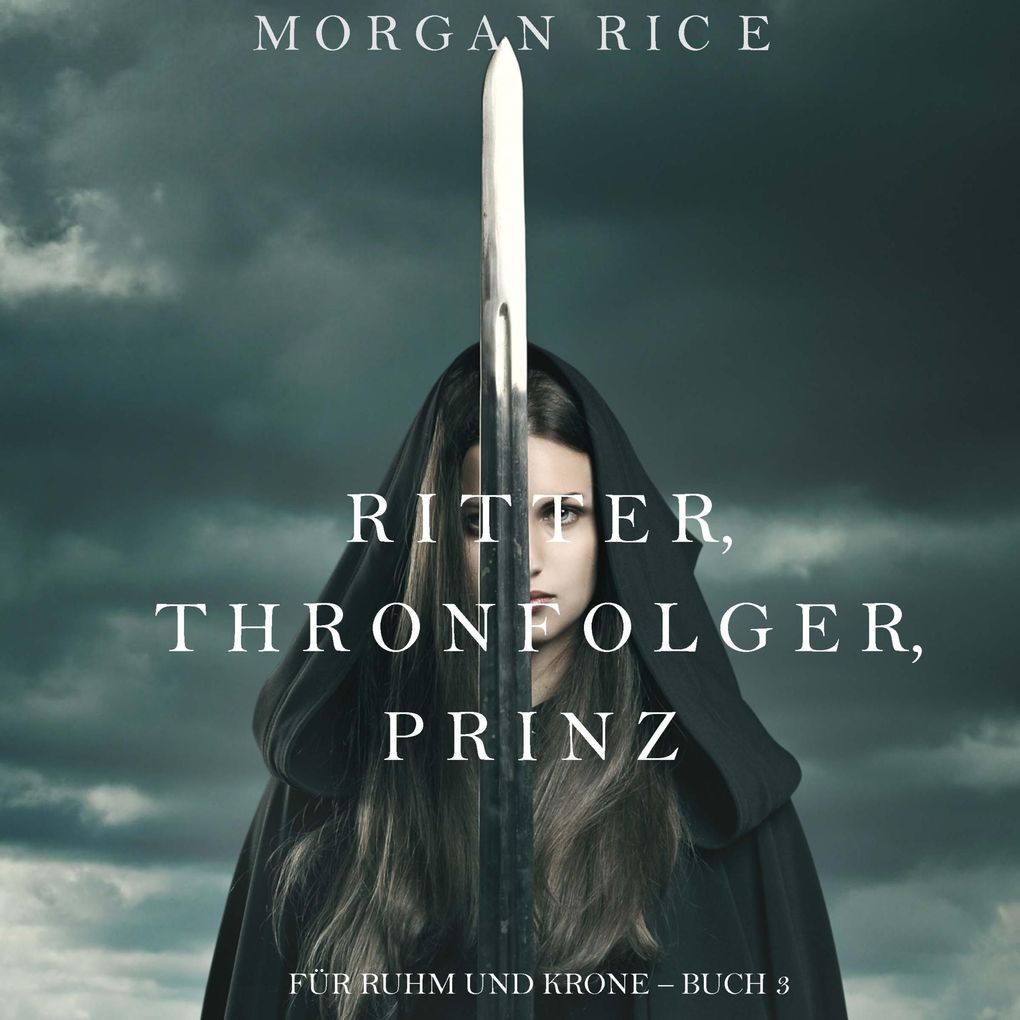 Ritter Thronerbe Prinz (Für Ruhm und Krone Buch 3)