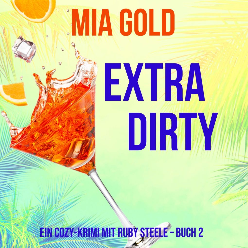 Extra Dirty (Ein Cozy-Krimi mit Ruby Steele Buch 2)