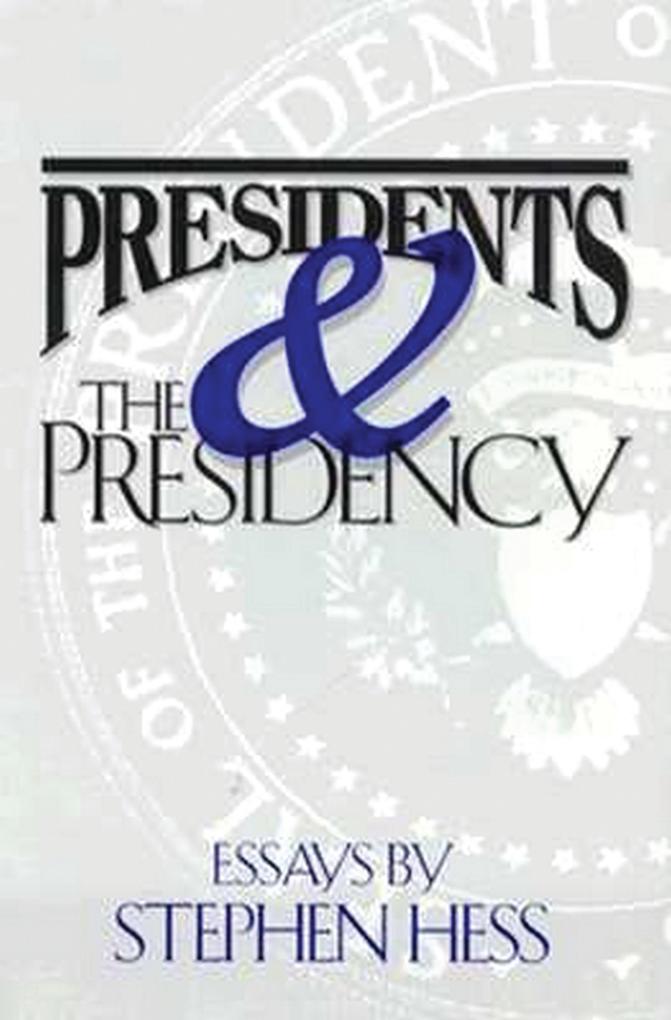 Presidents & the Presidency