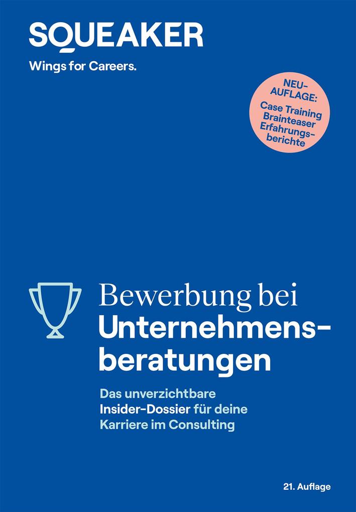Bewerbung bei Unternehmensberatungen (21. Auflage)