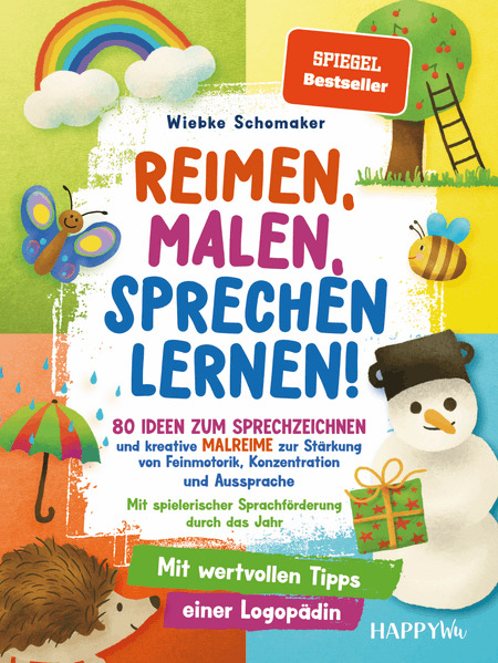 Reimen Malen Sprechen lernen! 80 Ideen zum Sprechzeichnen und kreative Malreime zur Stärkung von Feinmotorik Konzentration und Aussprache