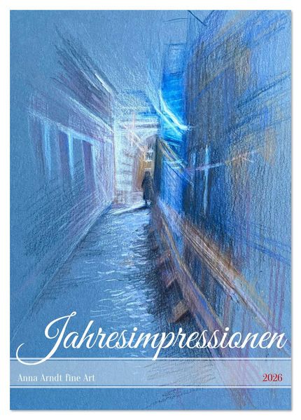 Anna Arndt Jahresimpressionen mit Planer (Tischkalender 2026 DIN A5 hoch) CALVENDO Monatskalender