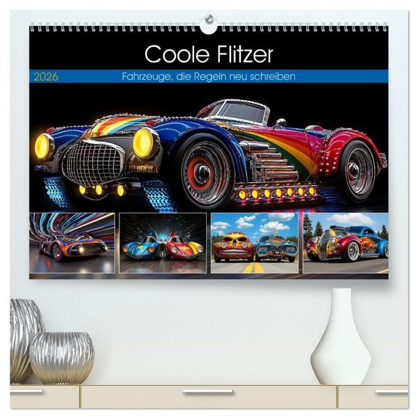 Coole Flitzer (hochwertiger Premium Wandkalender 2026 DIN A2 quer) Kunstdruck in Hochglanz
