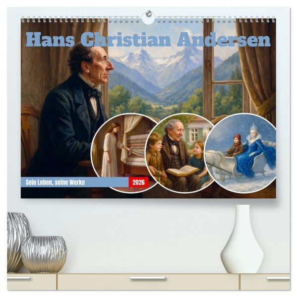 Hans Christian Andersen. Sein Leben seine Werke (hochwertiger Premium Wandkalender 2026 DIN A2 quer) Kunstdruck in Hochglanz