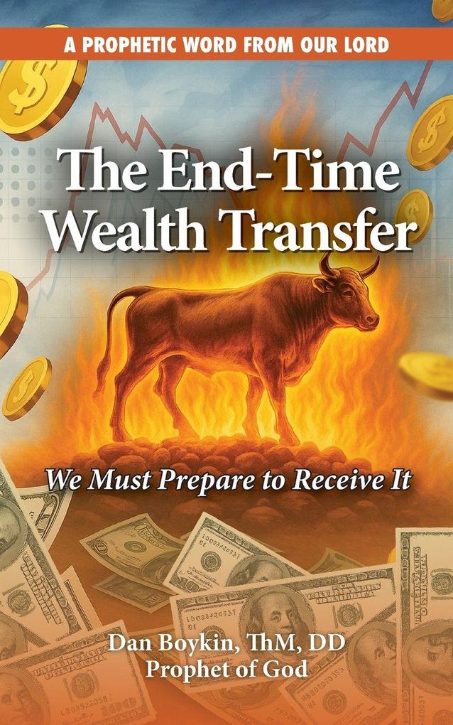 The End-Time Wealth Transfer is Coming