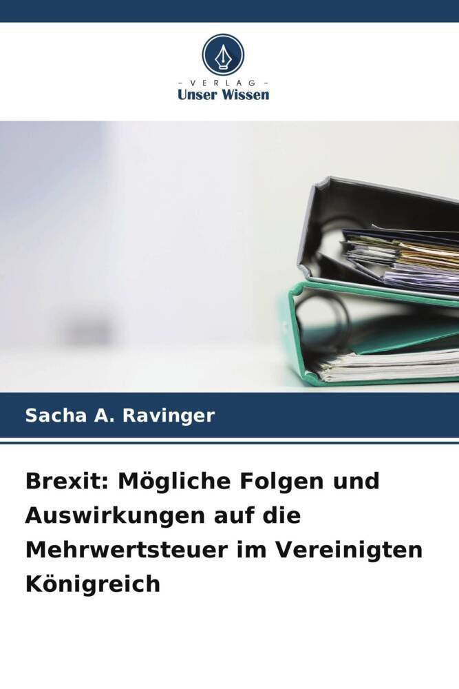 Brexit: Mögliche Folgen und Auswirkungen auf die Mehrwertsteuer im Vereinigten Königreich