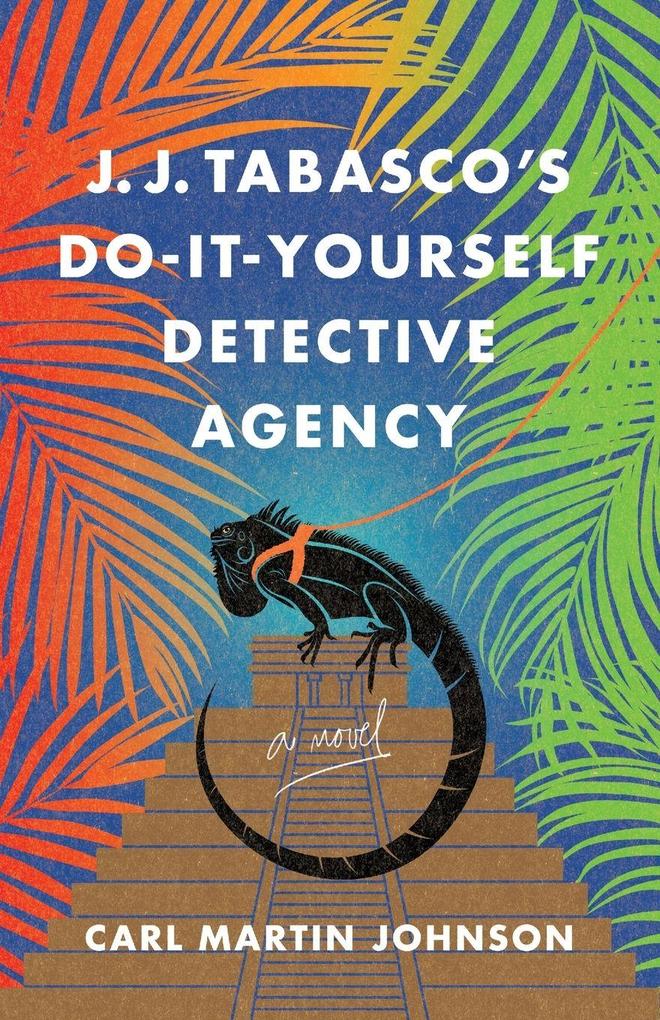 J. J. Tabasco's Do-It-Yourself Detective Agency