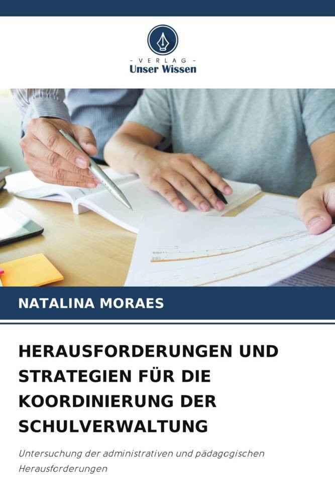 HERAUSFORDERUNGEN UND STRATEGIEN FÜR DIE KOORDINIERUNG DER SCHULVERWALTUNG