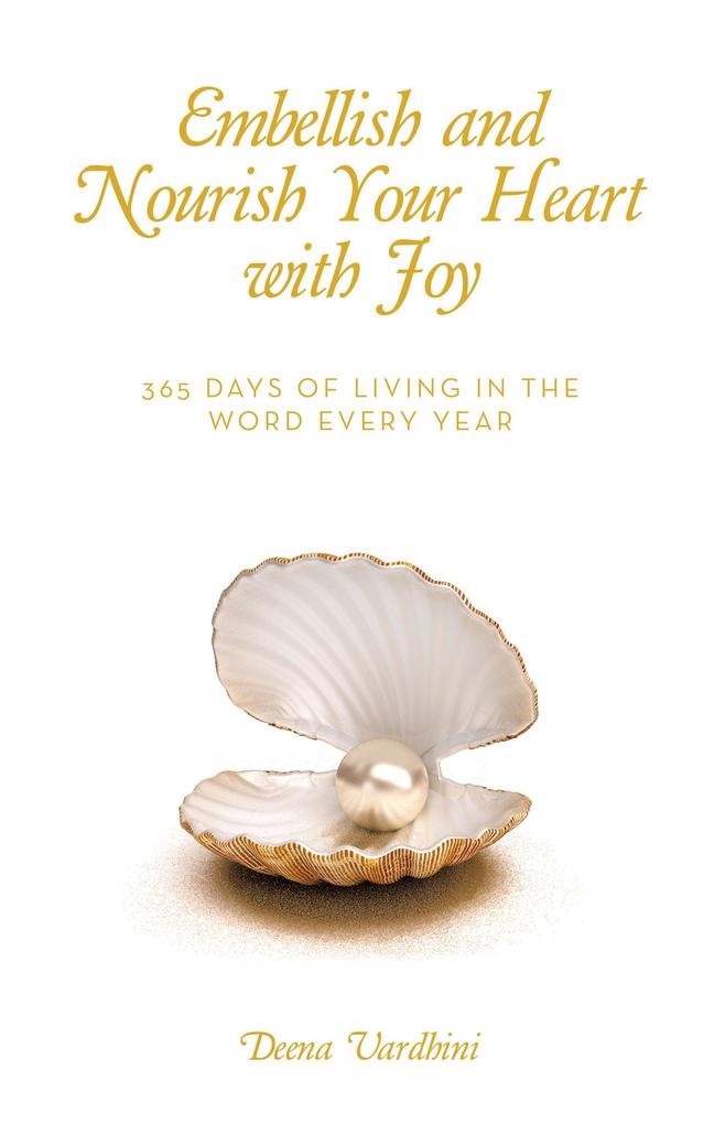 Embellish and Nourish Your Heart with Joy