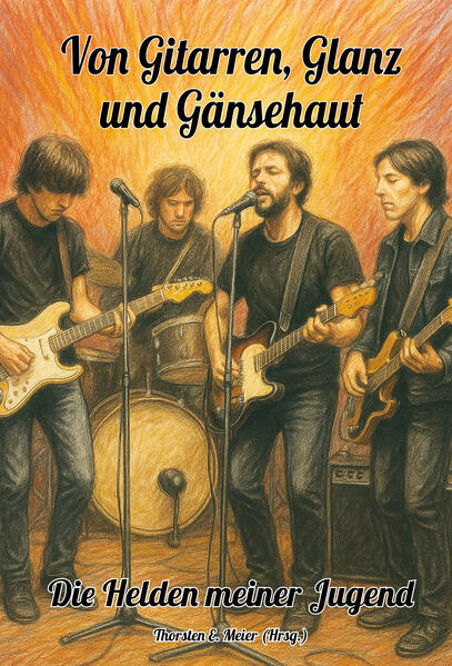 Von Gitarren Glanz und Gänsehaut - Die Helden meiner Jugend