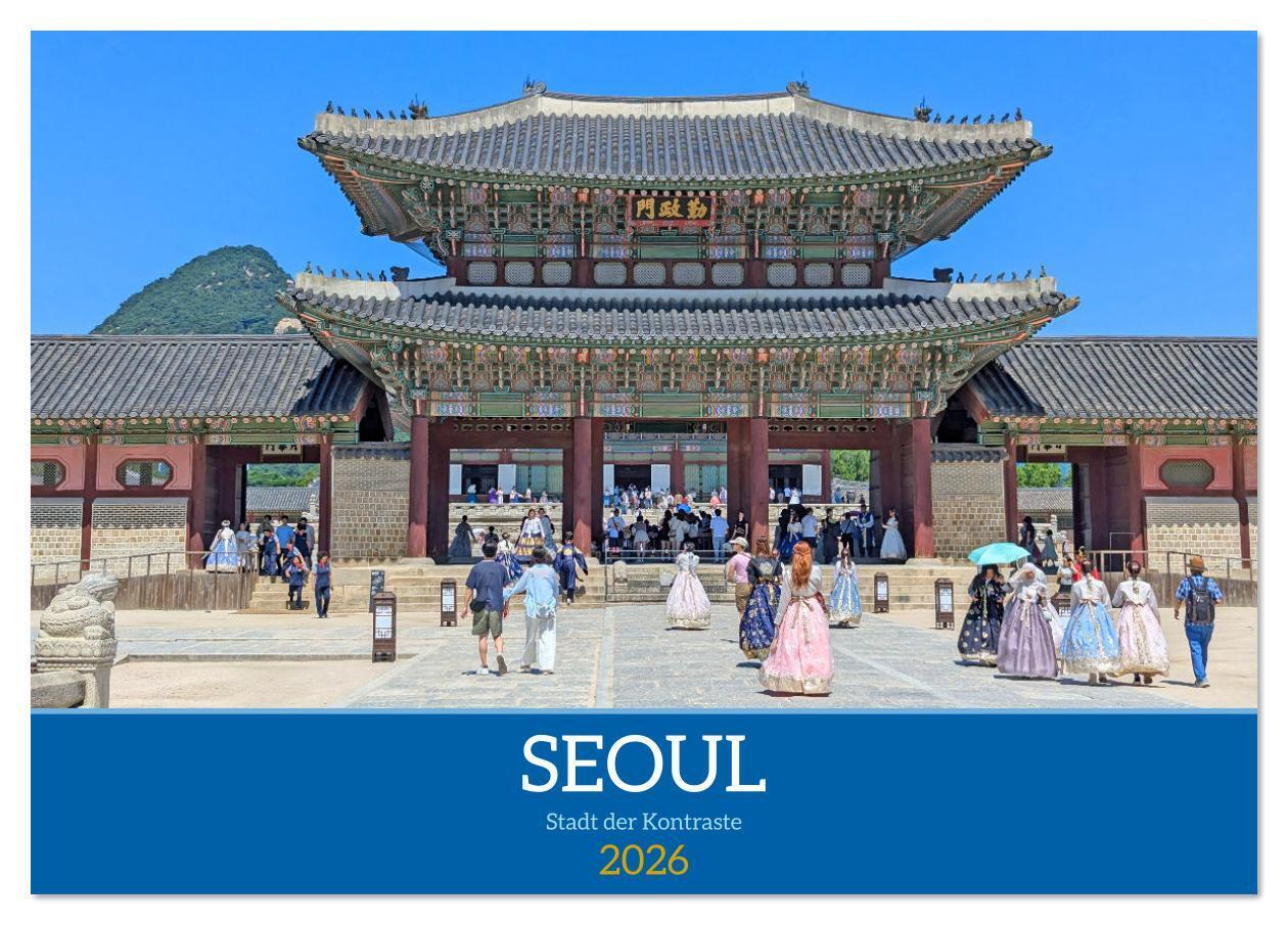 Seoul - Stadt der Kontraste (Tischkalender 2026 DIN A5 quer) CALVENDO Monatskalender