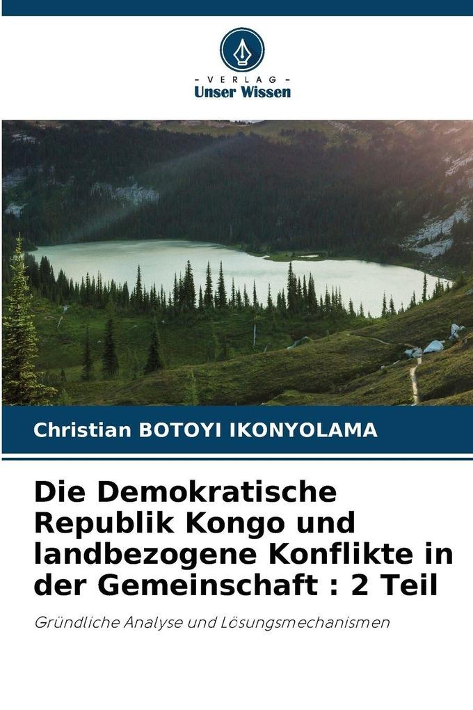 Die Demokratische Republik Kongo und landbezogene Konflikte in der Gemeinschaft : 2 Teil