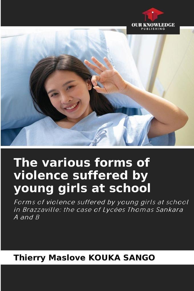 The various forms of violence suffered by young girls at school