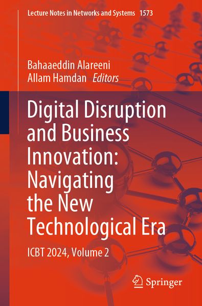 Digital Disruption and Business Innovation: Navigating the New Technological Era