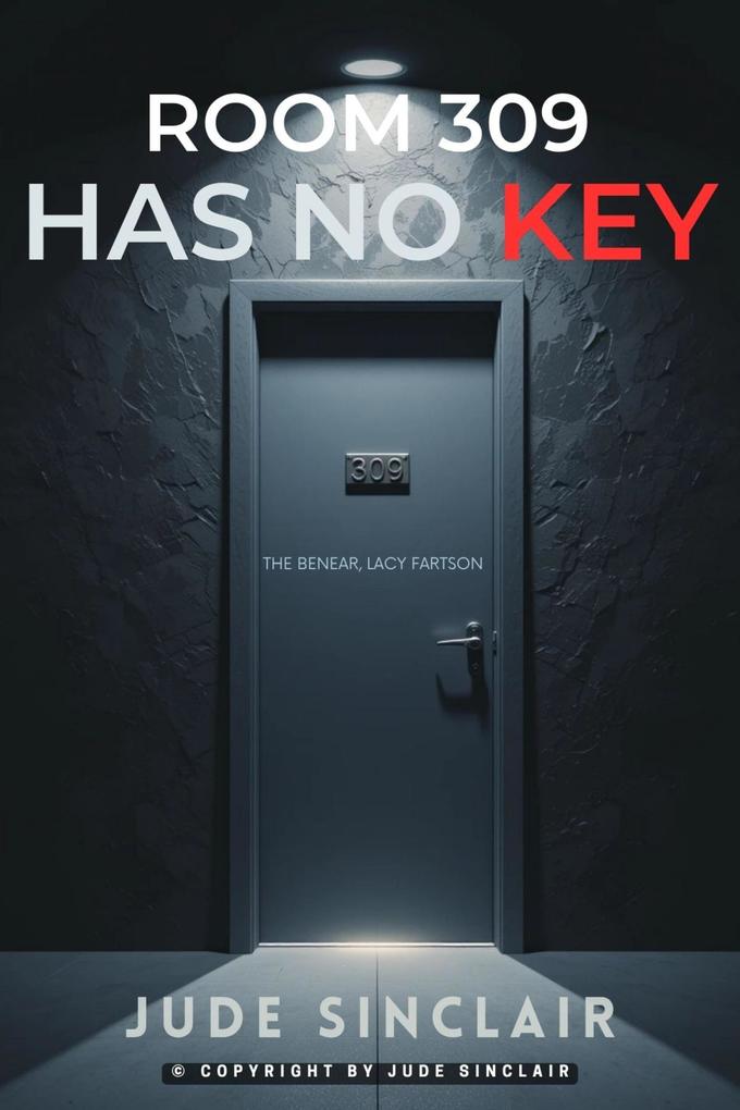 Room 309 Has No Key