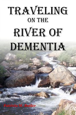 Traveling on the River of Dementia