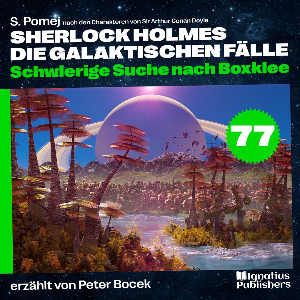 Schwierige Suche nach Boxklee (Sherlock Holmes - Die galaktischen Fälle Folge 77)
