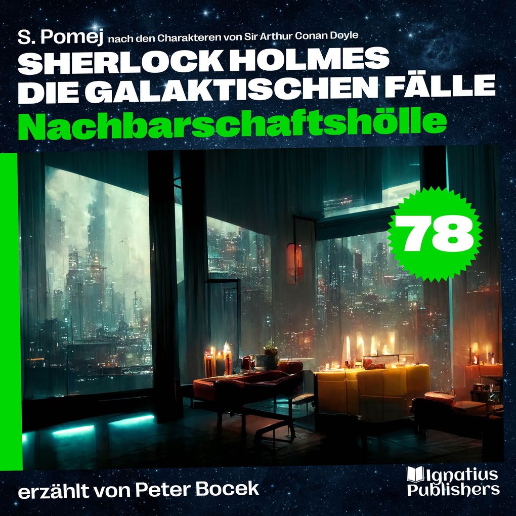 Nachbarschaftshölle (Sherlock Holmes - Die galaktischen Fälle Folge 78)