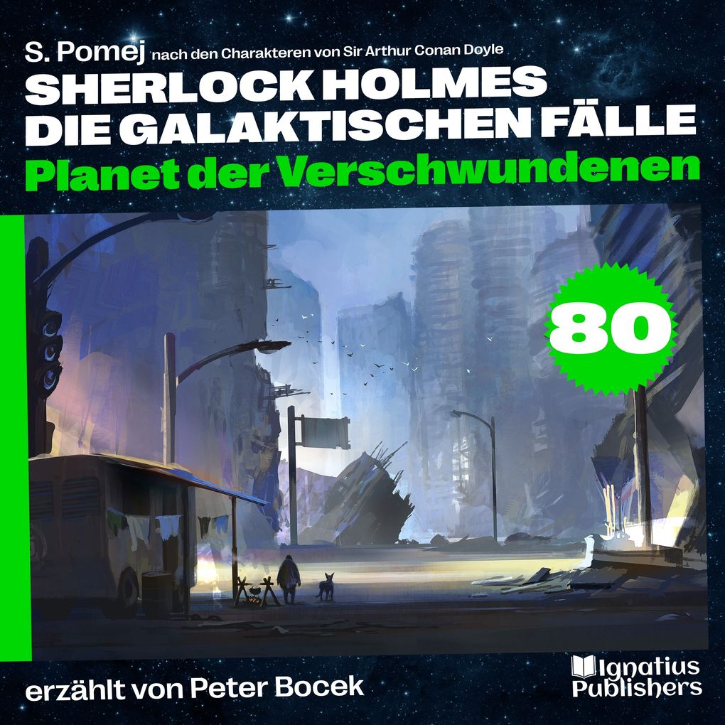 Planet der Verschwundenen (Sherlock Holmes - Die galaktischen Fälle Folge 80)