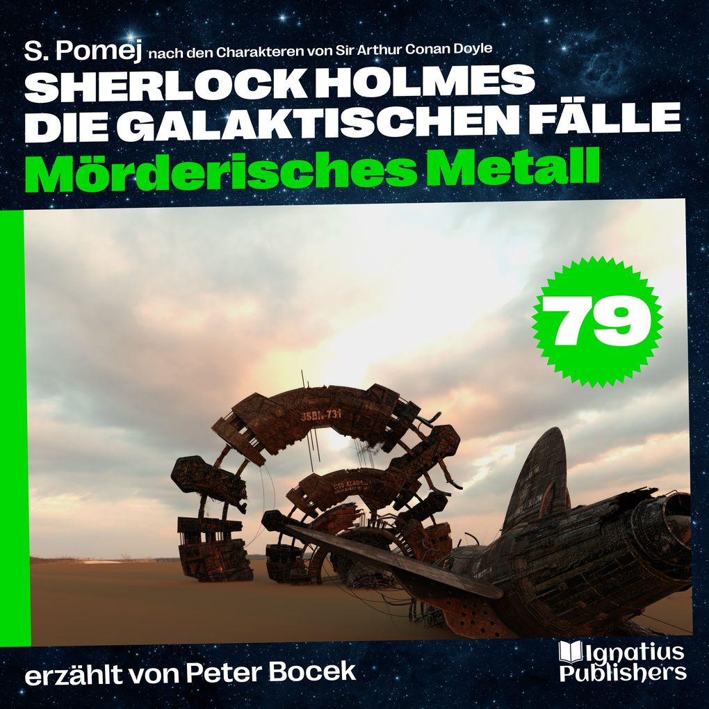 Mörderisches Metall (Sherlock Holmes - Die galaktischen Fälle Folge 79)