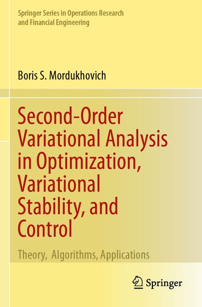 Second-Order Variational Analysis in Optimization Variational Stability and Control