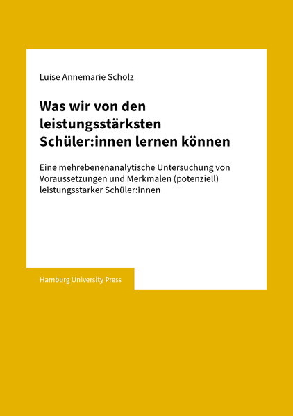 Was wir von den leistungsstärksten Schüler:innen lernen können
