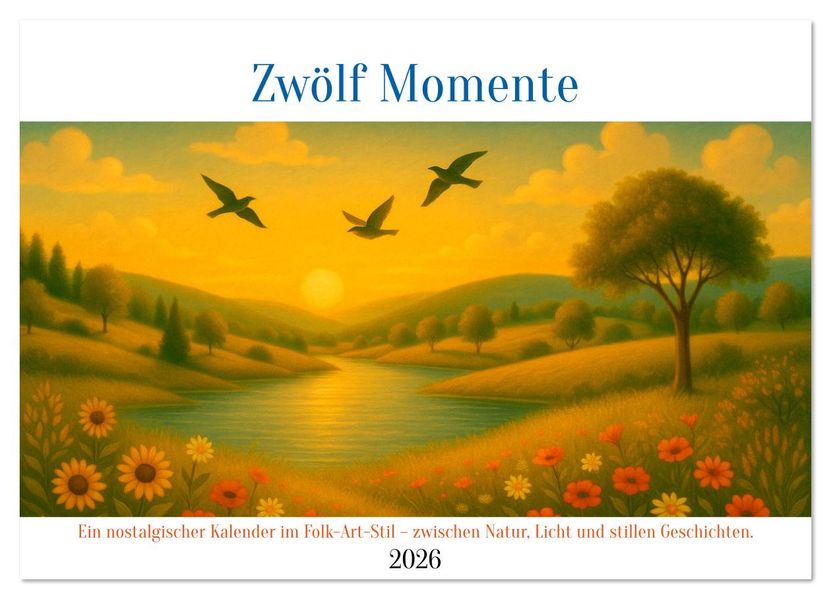 Zwölf Momente (Wandkalender 2026 DIN A2 quer) CALVENDO Monatskalender