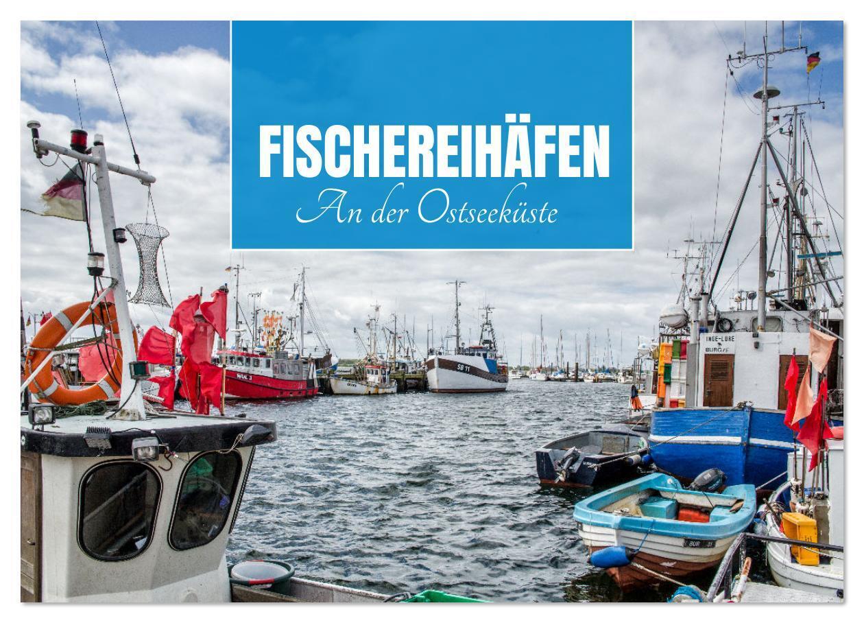 Fischereihäfen an der Ostseeküste (Wandkalender 2026 DIN A4 quer) CALVENDO Monatskalender