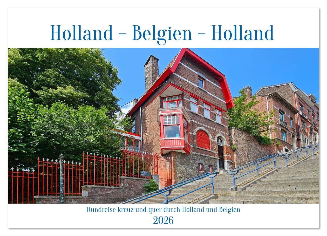Rundreise kreuz und quer durch Holland und Belgien (Wandkalender 2026 DIN A3 quer) CALVENDO Monatskalender