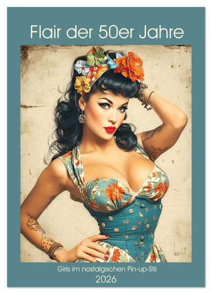 Flair der 50er Jahre. Girls im nostalgischen Pin-up-Stil (Wandkalender 2026 DIN A3 hoch) CALVENDO Monatskalender